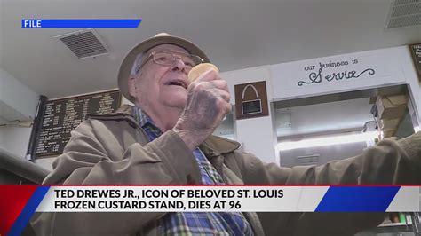 Beloved frozen custard magnate Ted Drewes Jr. dies at 96 .